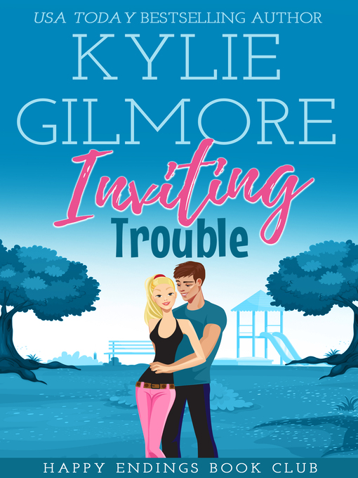 Title details for Inviting Trouble by Kylie Gilmore - Available